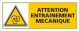 ATTENTION ENNTRAINEMENT MECANIQUE (C0278)