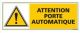 ATTENTION PORTE AUTOMATIQUE (C0293)