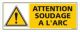 ATTENTION SOUDAGE A L'ARC (C0307)