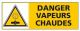 DANGER VAPEURS CHAUDES (C0385)