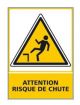 ATTENTION RISQUE DE CHUTE (C0548)