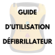 Guide d'utilisation du Défibrillateur